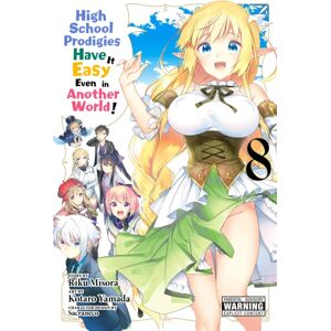 Little, Brown & Company High School Prodigies Have It Easy Even In Another World!, Vol. 8 (Manga)