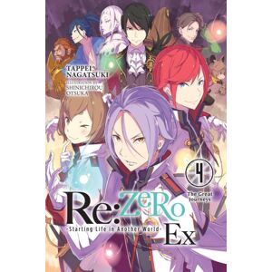 Little, Brown & Company Re:Zero -Starting Life In Another World- Ex, Vol. 4 (Light Novel)