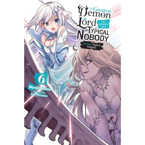 Little, Brown & Company The Greatest Demon Lord Is Reborn As A Typical Nobody, Vol. 6 (Light Novel)