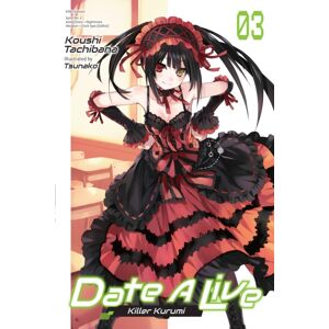 Little, Brown & Company Date A Live, Vol. 3 (Light Novel)