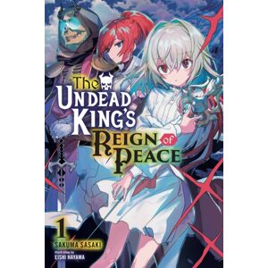 Little, Brown & Company The Undead King'S Reign Of Peace, Vol. 1 (Light Novel)