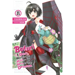 Little, Brown & Company Bofuri: I Don'T Want To Get Hurt, So I'Ll Max Out My Defense., Vol. 8 (Light Novel)