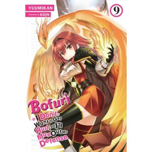 Little, Brown & Company Bofuri: I Don'T Want To Get Hurt, So I'Ll Max Out My Defense., Vol. 9 (Light Novel)