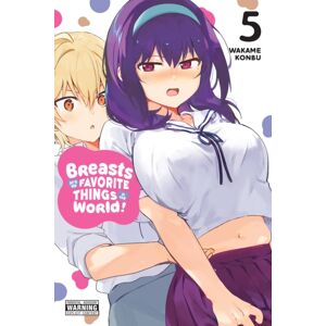 Little, Brown & Company Breasts Are My Favorite Things In The World!, Vol. 5