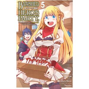 Little, Brown & Company Banished From The Hero'S Party, I Decided To Live A Quiet Life In The Countryside, Vol. 5 (Manga)
