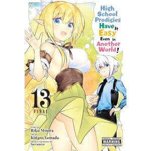 Little, Brown & Company High School Prodigies Have It Easy Even In Another World!, Vol. 13 (Manga)