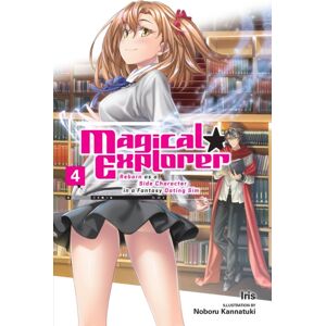 Little, Brown & Company Magical Explorer, Vol. 4 (Light Novel)