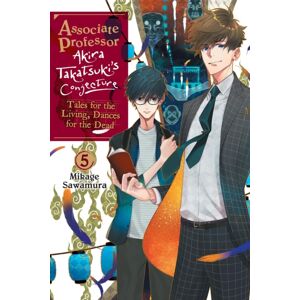 Little, Brown & Company Associate Professor Akira Takatsuki'S Conjecture, Vol. 5 (Light Novel)