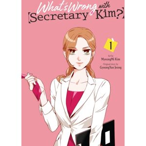 Little, Brown & Company What'S Wrong With Secretary Kim?, Vol. 1