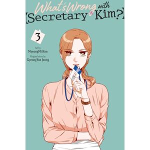 Little, Brown & Company What'S Wrong With Secretary Kim?, Vol. 3
