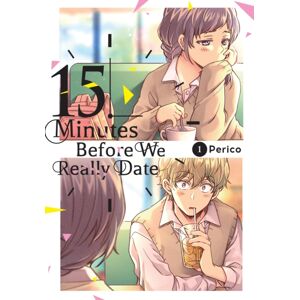 Little, Brown & Company 15 Minutes Before We Really Date, Vol. 1