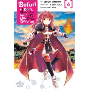 Little, Brown & Company Bofuri: I Don'T Want To Get Hurt, So I'Ll Max Out My Defense., Vol. 6 (Manga)