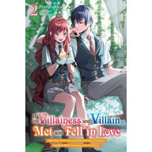 Little, Brown & Company If The Villainess And Villain Met And Fell In Love, Vol. 2 (Light Novel)