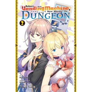 Little, Brown & Company Reborn As A Vending Machine, I Now Wander The Dungeon, Vol. 2 (Manga)