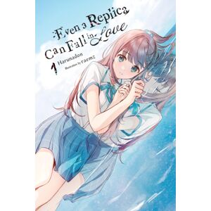 Little, Brown & Company Even A Replica Can Fall In Love, Vol. 1
