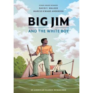 Random House USA Inc Big Jim And The White Boy : An American Classic Reimagined
