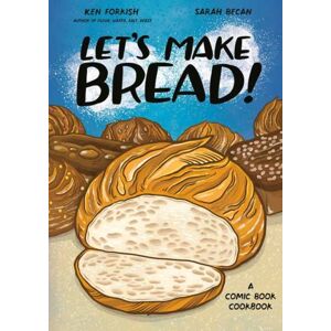 Random House USA Inc Let'S Make Bread! : A Comic Book Cookbook