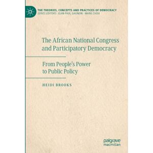 Springer Nature Switzerland AG The African National Congress And Participatory Democracy : From People'S Power To Public Policy