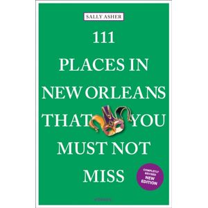 Emons Verlag GmbH 111 Places In Orleans That You Must Not Miss