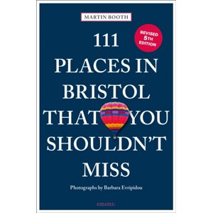 Emons Verlag GmbH 111 Places In Bristol That You Shouldn'T Miss