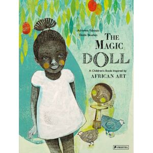 Prestel The Magic Doll : A Children'S Book Inspired By African Art