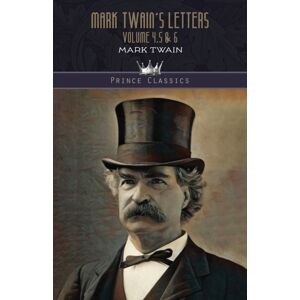 Prince Classics Mark Twain'S Letters Volume 4,5 & 6