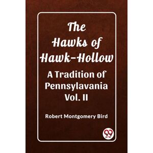 Double 9 Books LLP The Hawks Of Hawk-Hollowa Tradition Of Pennsylavania Vol. Ii (Edition2023)