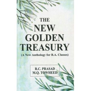 Motilal Banarsidass Publications The Golden Treasury : A Anthology For B.A. Classes