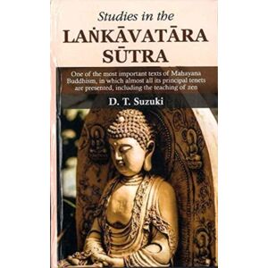 Motilal Banarsidass Publications Studies In The Lankavatara Sutra : One Of The Most Important Texts Of Mahayana Buddhism