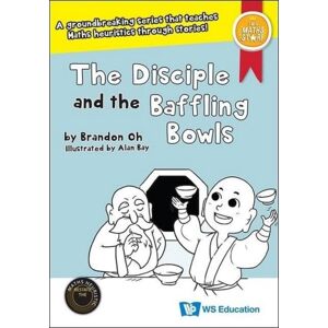 World Scientific Publishing Co Pte Ltd Disciple And The Baffling Bowls, The