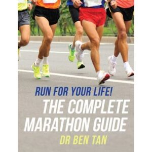 Marshall Cavendish Run For Your Life! : The Complete Marathon Guide