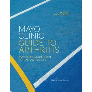 Taylor & Francis Ltd Mayo Clinic Guide To Arthritis, Revised And Updated : Managing Joint Pain For An Active Life