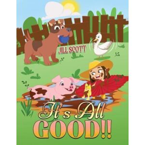 Austin Macauley Publishers LLC It’s All Good!!