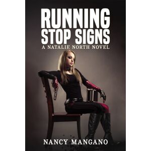 Austin Macauley Publishers LLC Running Stop Signs : A Natalie North Novel