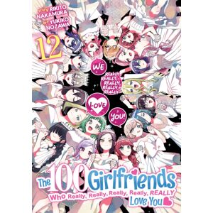 Seven Seas Entertainment, LLC The 100 Girlfriends Who Really, Really, Really, Really, Really Love You Vol. 12