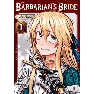 Seven Seas Entertainment, LLC The Barbarian'S Bride Vol. 1