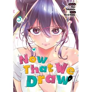 Seven Seas Entertainment, LLC Now That We Draw Vol. 3