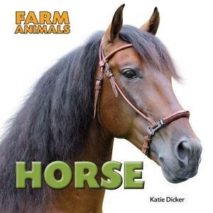 Hachette Children's Group Farm Animals: Horse: (Farm Animals)