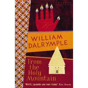 HarperCollins Publishers From The Holy Mountain : A Journey In The Shadow Of Byzantium HarperCollins Publishers From The Holy Mountain : A Journey In The Shadow Of Byzantium