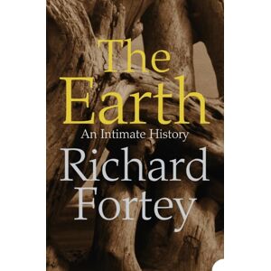 HarperCollins Publishers The Earth : An Intimate History HarperCollins Publishers The Earth : An Intimate History