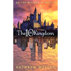 HarperCollins Publishers The Tenth Kingdom : Do You Believe In Magic? HarperCollins Publishers The Tenth Kingdom : Do You Believe In Magic?