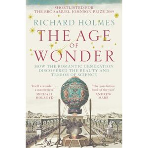 HarperCollins Publishers The Age Of Wonder : How The Romantic Generation Discovered The Beauty And Terror Of Science HarperCollins Publishers The Age Of Wonder : How The Romantic Generation Discovered The Beauty And Terror Of Science