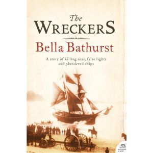 HarperCollins Publishers The Wreckers : A Story Of Killing Seas, False Lights And Plundered Ships HarperCollins Publishers The Wreckers : A Story Of Killing Seas, False Lights And Plundered Ships
