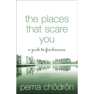 HarperCollins Publishers The Places That Scare You : A Guide To Fearlessness HarperCollins Publishers The Places That Scare You : A Guide To Fearlessness