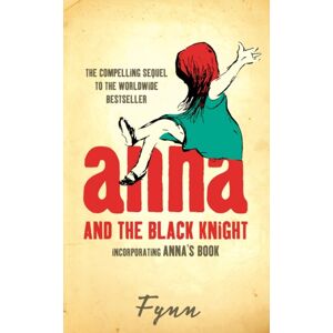 HarperCollins Publishers Anna And The Black Knight : Incorporating Anna’s Book HarperCollins Publishers Anna And The Black Knight : Incorporating Anna’s Book