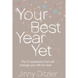 HarperCollins Publishers Your Year Yet! : Make The Next 12 Months Your Ever! HarperCollins Publishers Your Year Yet! : Make The Next 12 Months Your Ever!