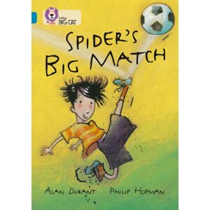 HarperCollins Publishers Spider’s Big Match : Band 13/topaz HarperCollins Publishers Spider’s Big Match : Band 13/topaz