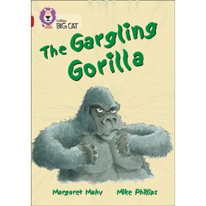 HarperCollins Publishers The Gargling Gorilla : Band 14/ruby HarperCollins Publishers The Gargling Gorilla : Band 14/ruby