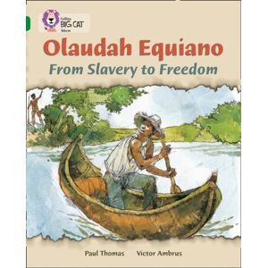HarperCollins Publishers Olaudah Equiano: From Slavery To Freedom : Band 15/emerald HarperCollins Publishers Olaudah Equiano: From Slavery To Freedom : Band 15/emerald