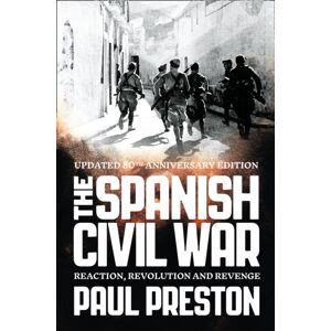 HarperCollins Publishers The Spanish Civil War : Reaction, Revolution And Revenge HarperCollins Publishers The Spanish Civil War : Reaction, Revolution And Revenge
